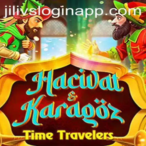 Exploring the Fascinating World of HacivatandKaragoz and the Jilivs Login App