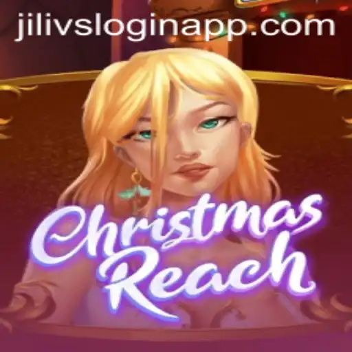 Unveiling ChristmasReach: A Festive Gaming Adventure with Jilivs Login App