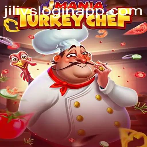 Explore the Exciting World of JManiaTurkeyChef and the Innovative Jilivs Login App