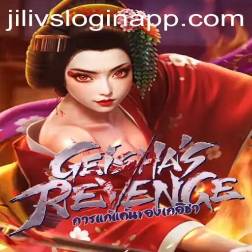GeishasRevenge: Unveiling a Unique Gaming Experience with Jilivs Login App Integration