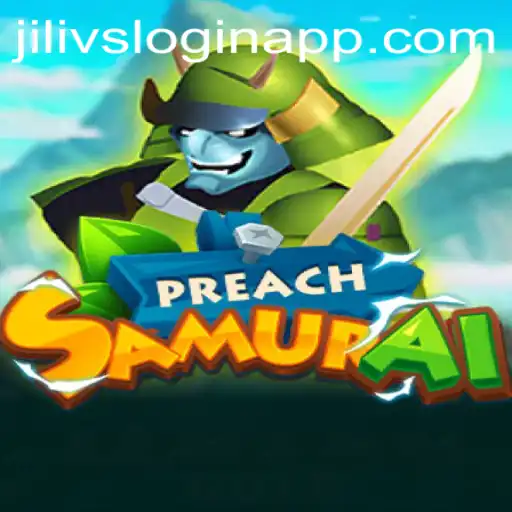 PreachSamurai: An Epic Gaming Experience Enhanced by the Jilivs Login App